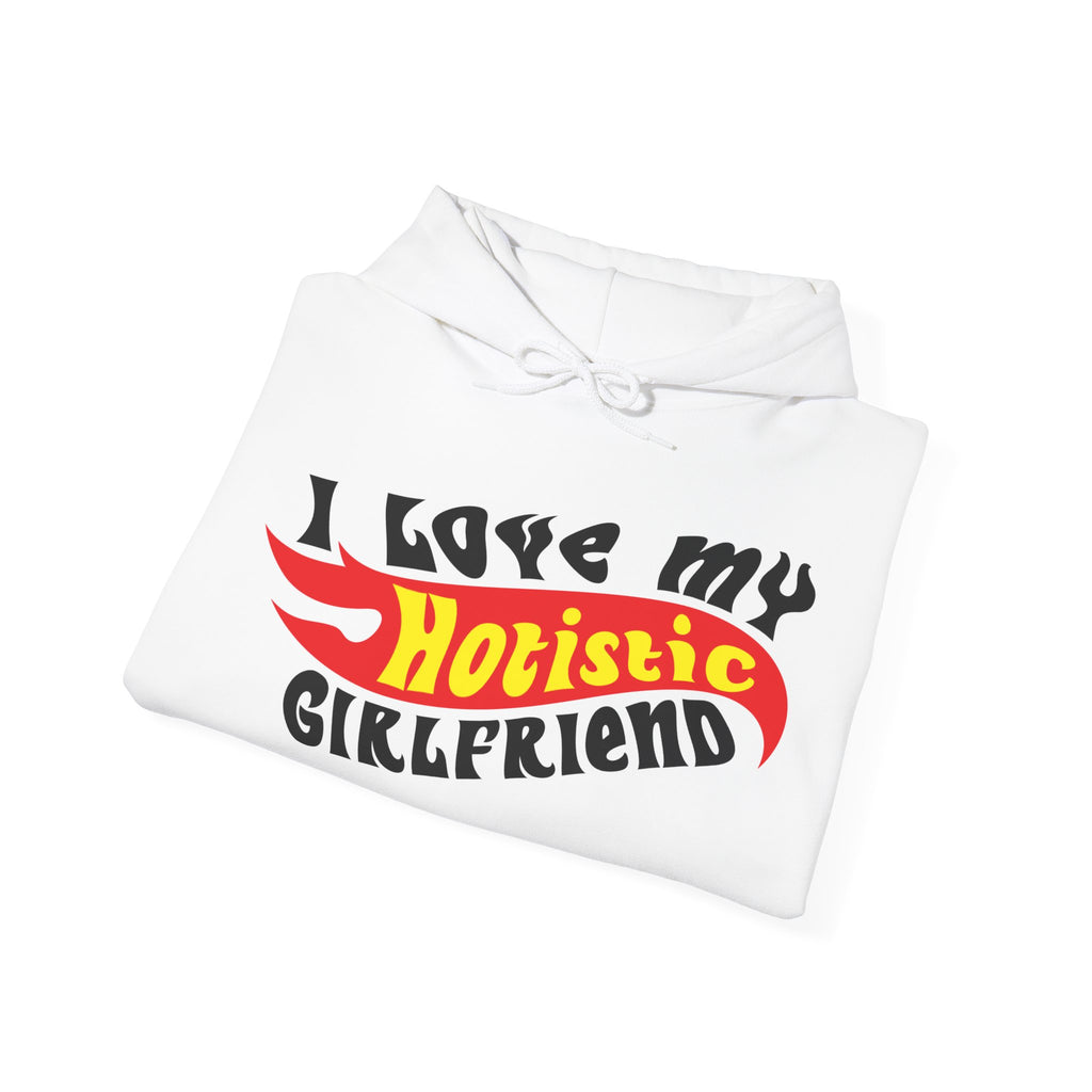 I Love My Hotistic Girlfriend Hoodie