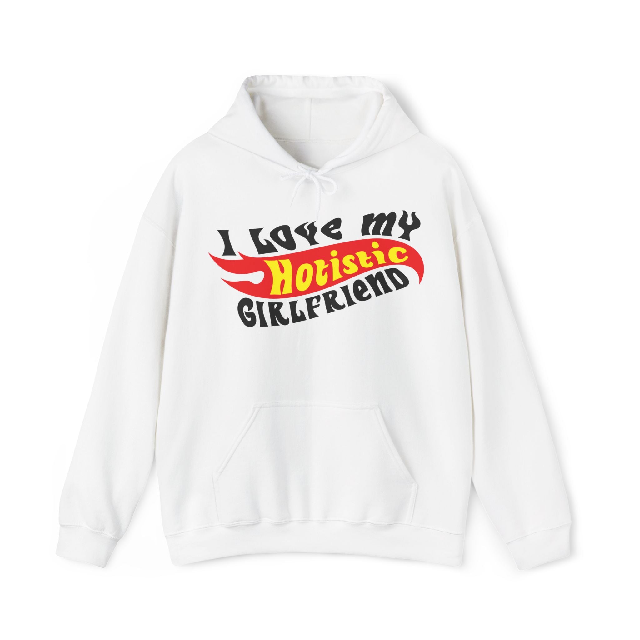 I Love My Hotistic Girlfriend Hoodie