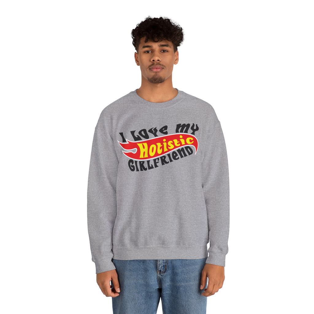 I Love My Hotistic Girlfriend Sweatshirt.