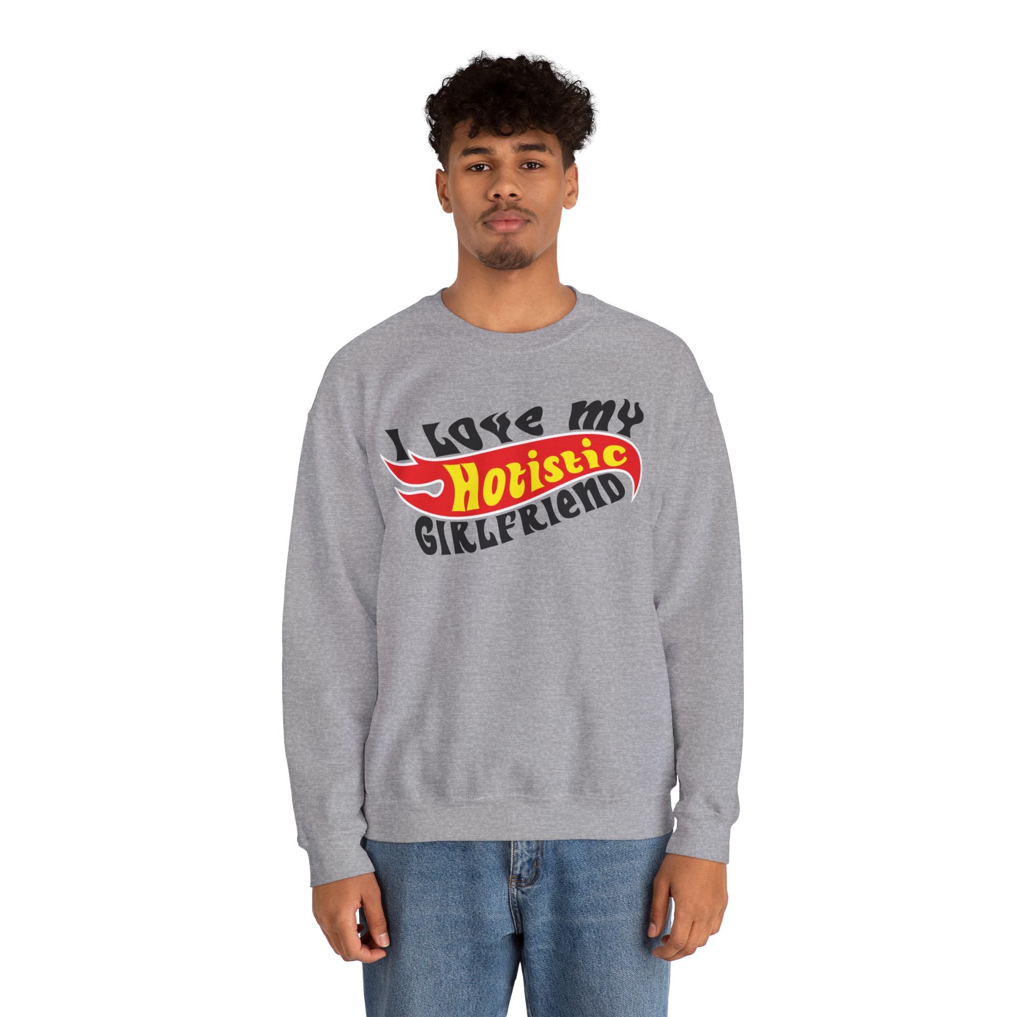 I Love My Hotistic Girlfriend Sweatshirt.