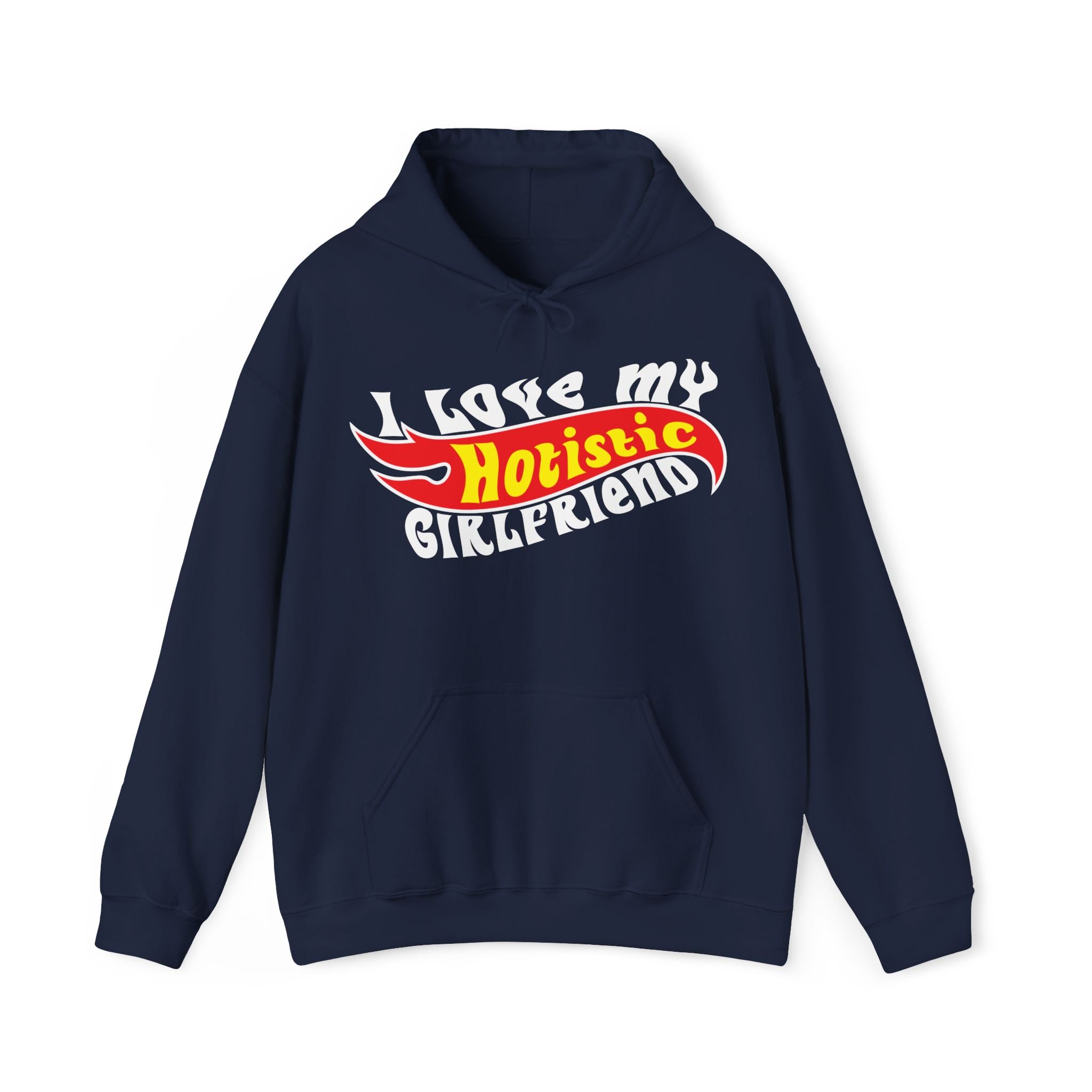 I Love My Hotistic Girlfriend Hoodie