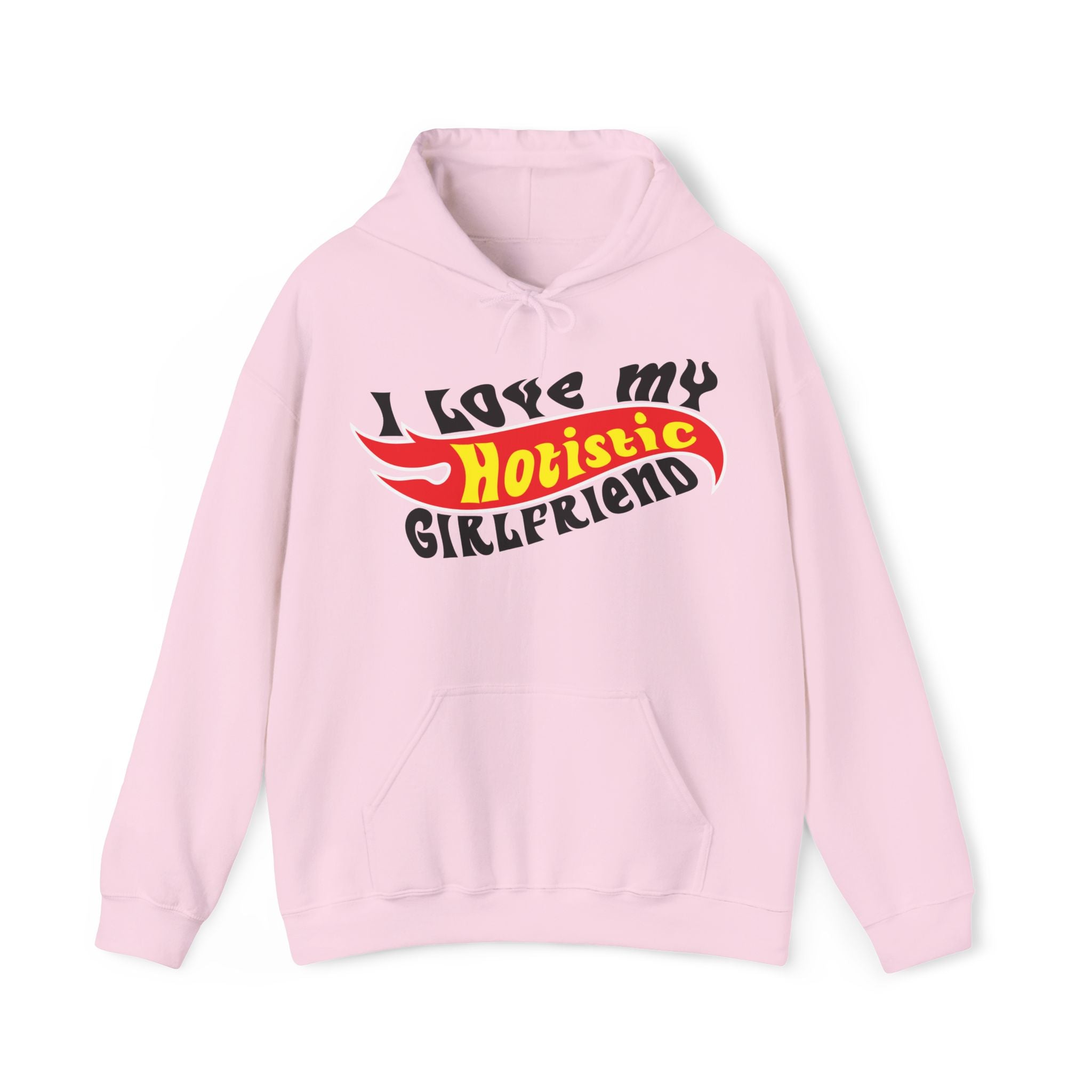 I Love My Hotistic Girlfriend Hoodie