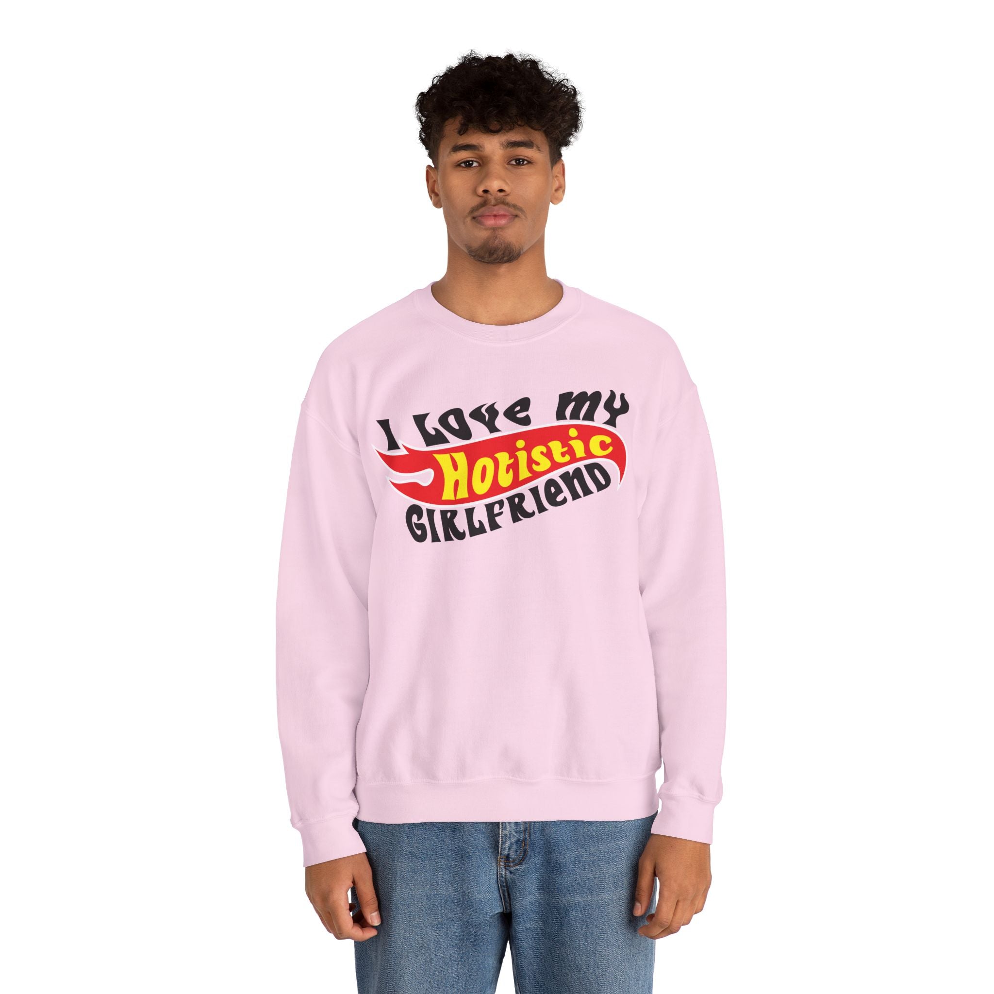 I Love My Hotistic Girlfriend Sweatshirt.