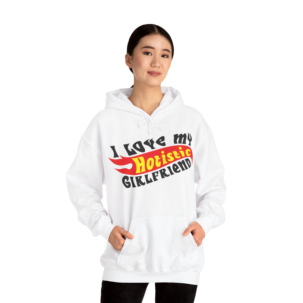 I Love My Hotistic Girlfriend Hoodie