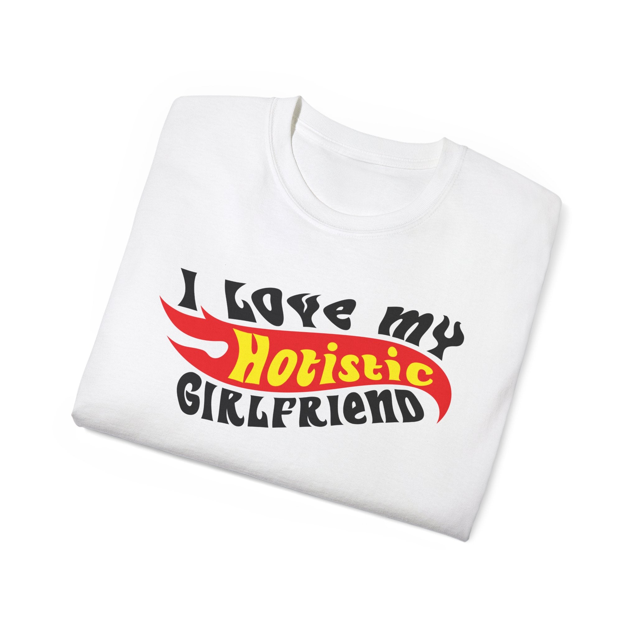 Funny Hotistic Girlfriend T-Shirt