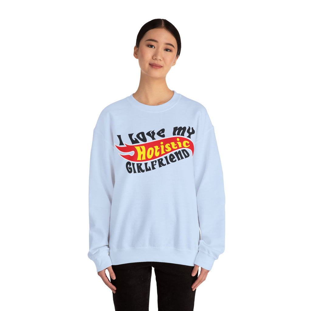 I Love My Hotistic Girlfriend Sweatshirt.