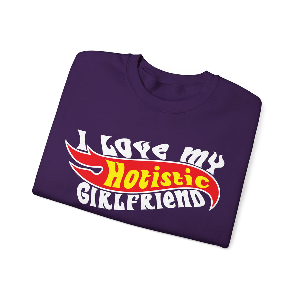I Love My Hotistic Girlfriend Sweatshirt.