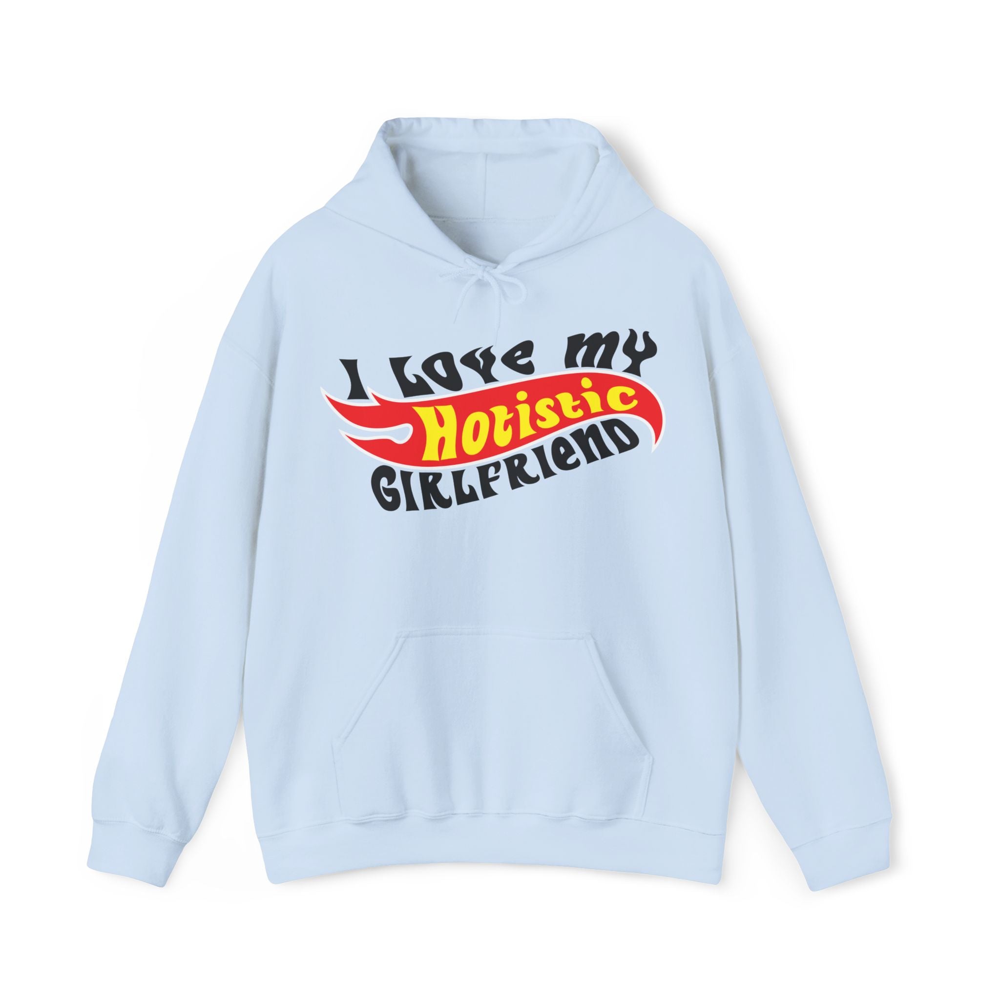 I Love My Hotistic Girlfriend Hoodie
