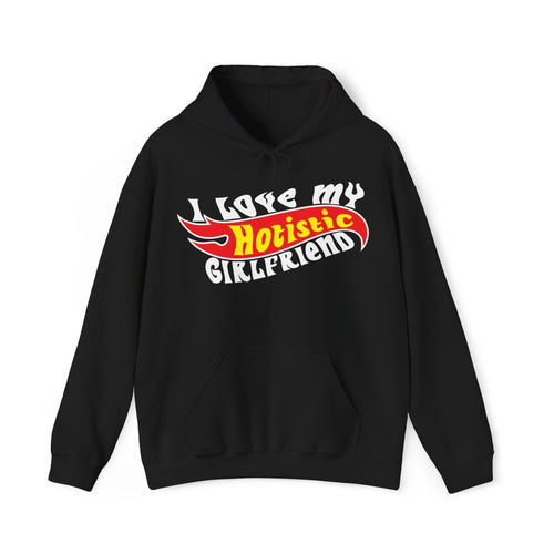 I Love My Hotistic Girlfriend Hoodie
